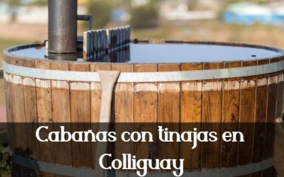 cabañas con tinajas en colliguay