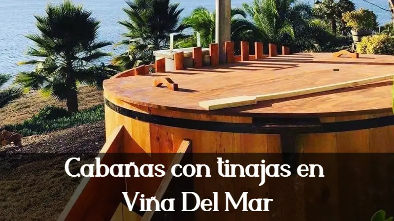 cabañas con tinajas en viña del mar