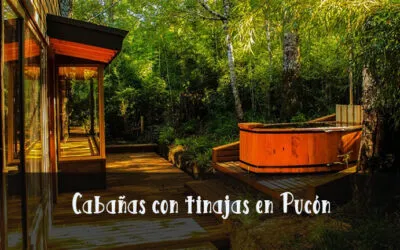 cabanas con tinajas en pucon